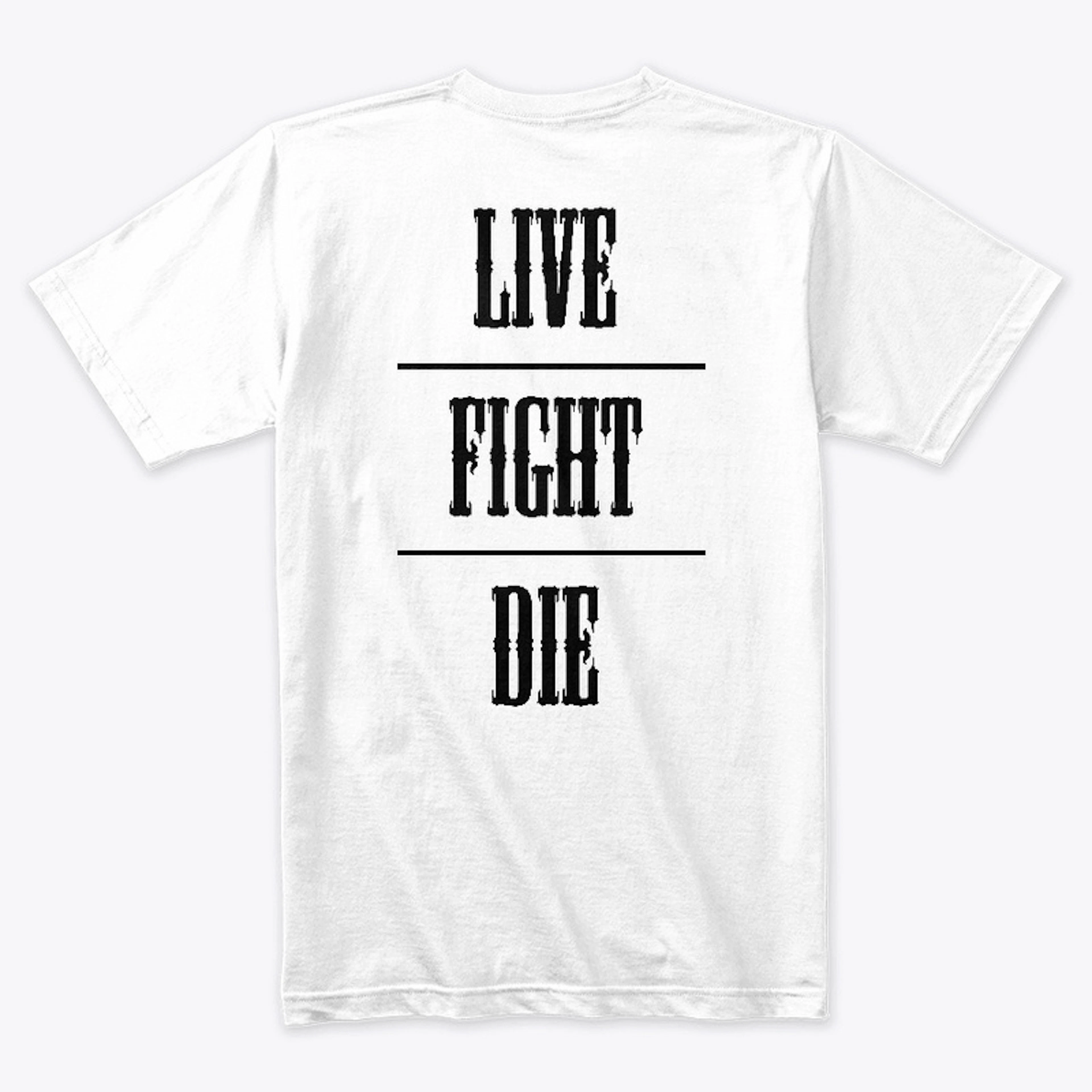 Live Fight Die 